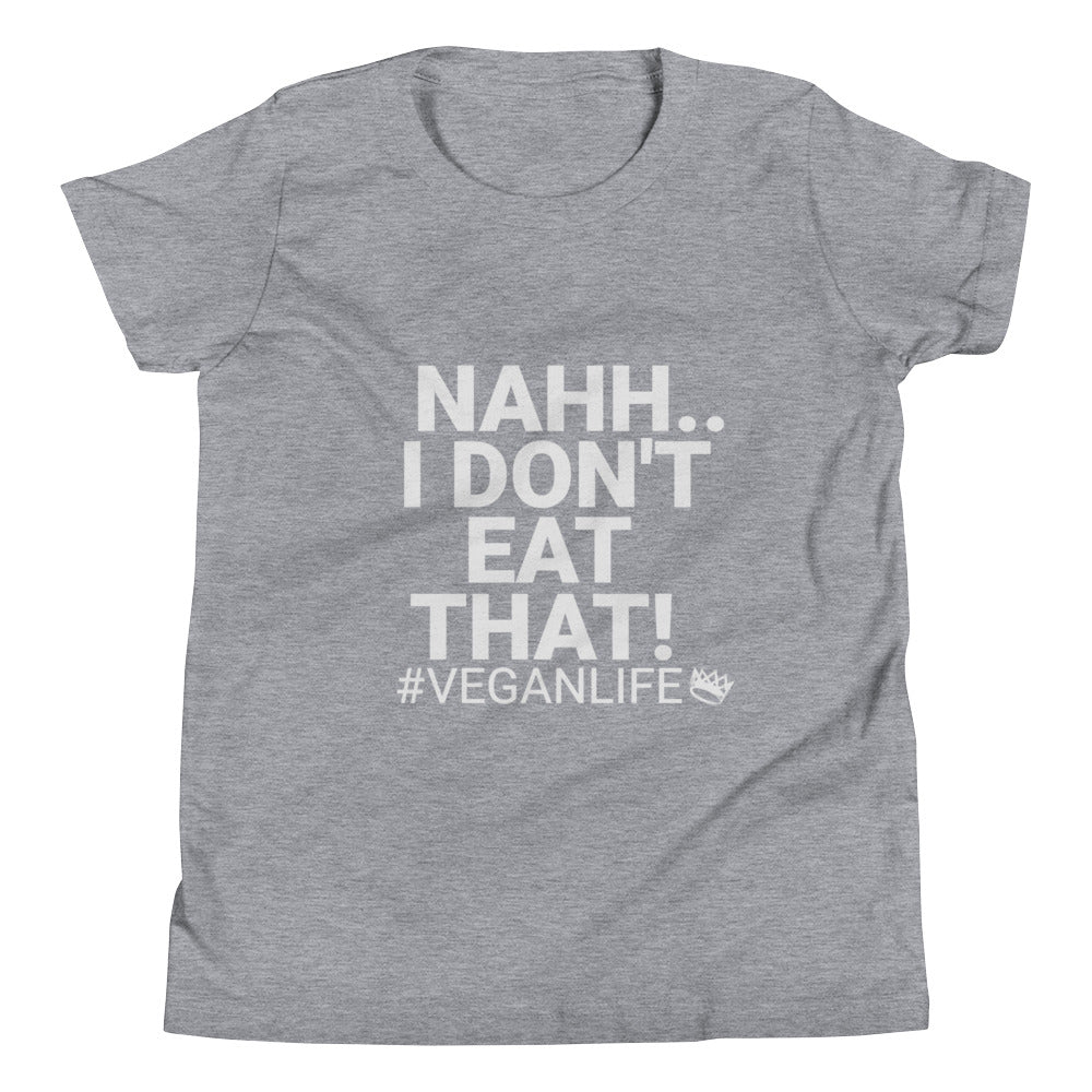 Youth "Nahh I Don't Eat That" T-Shirt