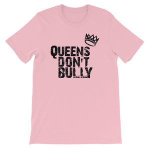 Adult Unisex "Queens Don't Bully" T-Shirt