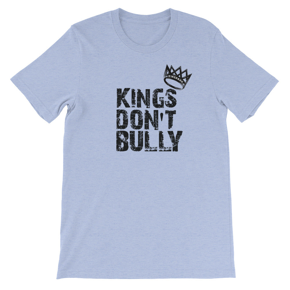 Adult Unisex "Kings Don't Bully" T-Shirt