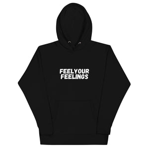 Adult Unisex "Feel Your Feelings" Hoodie