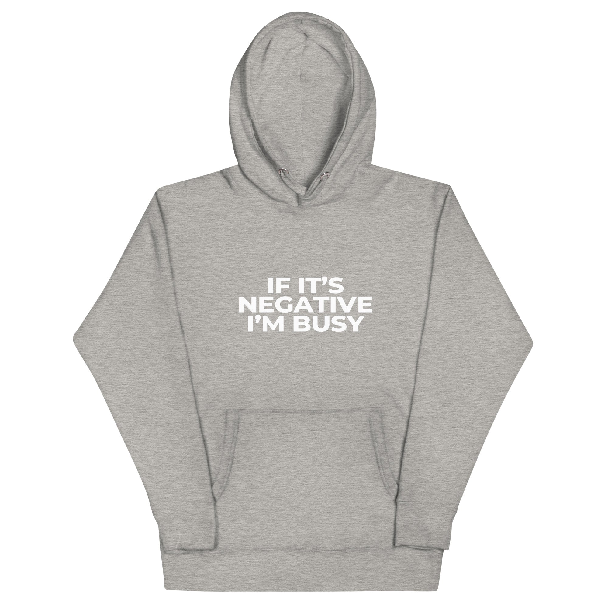 Adult Unisex "If It's Negative, I'm Busy" Hoodie