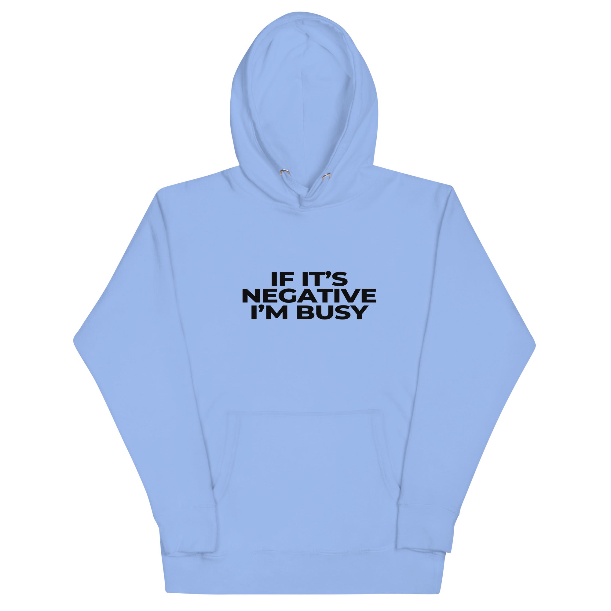 Adult Unisex "If It's Negative, I'm Busy" Hoodie