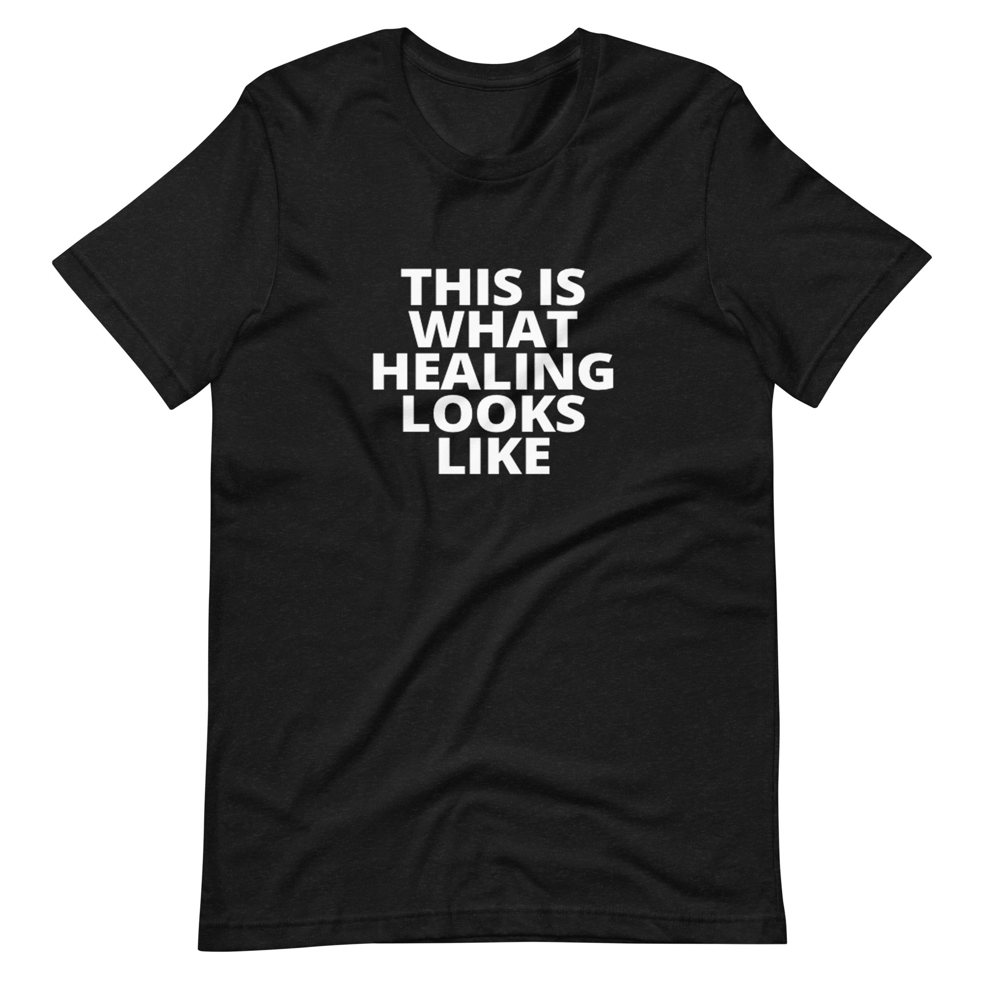 Adult Unisex "HEALING LOOKS LIKE" T-shirt