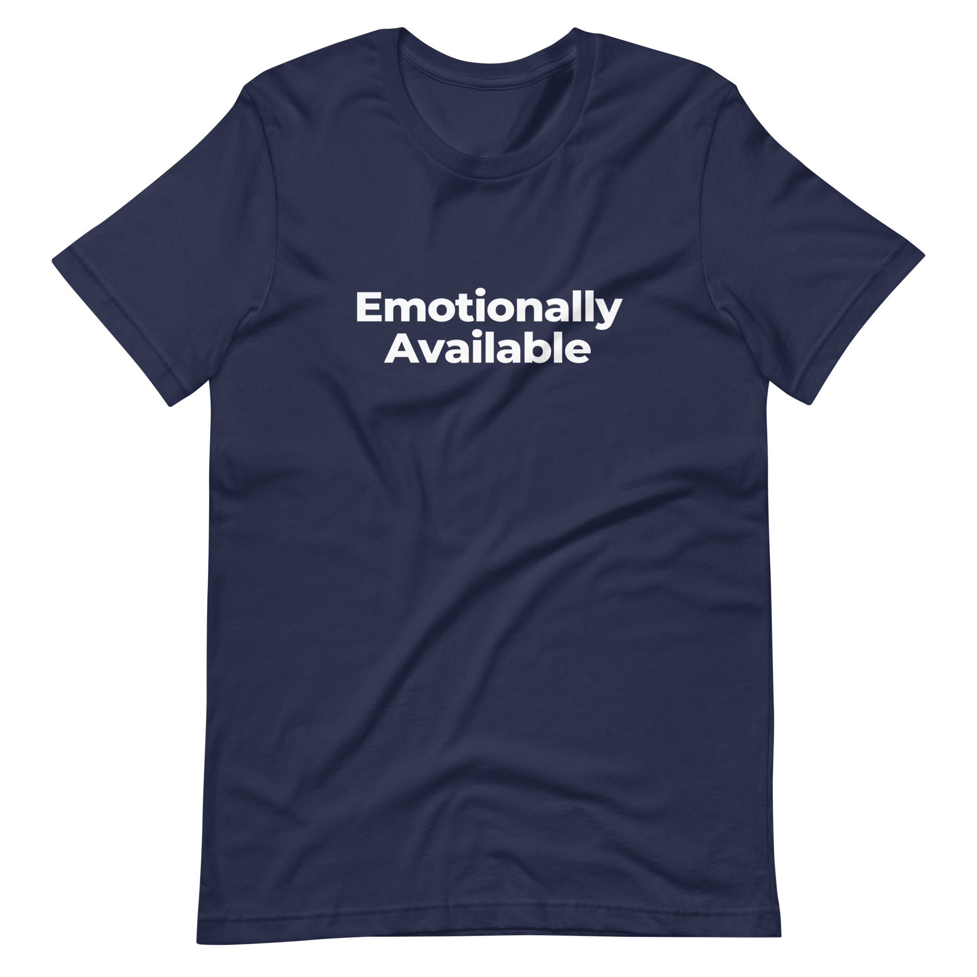 Adult Unisex "Emotionally Available" T-Shirt